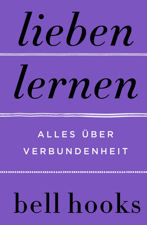 Lieben lernen. Alles über Verbundenheit-Verlagsgruppe HarperCollins Deutschland GmbH