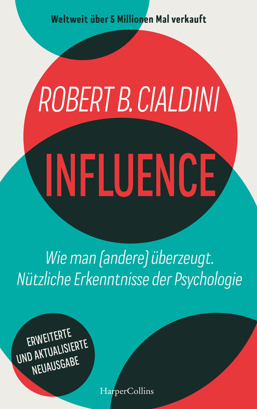 INFLUENCE – Wie man (andere) überzeugt. Nützliche Erkenntnisse der Psychologie-Verlagsgruppe HarperCollins Deutschland GmbH