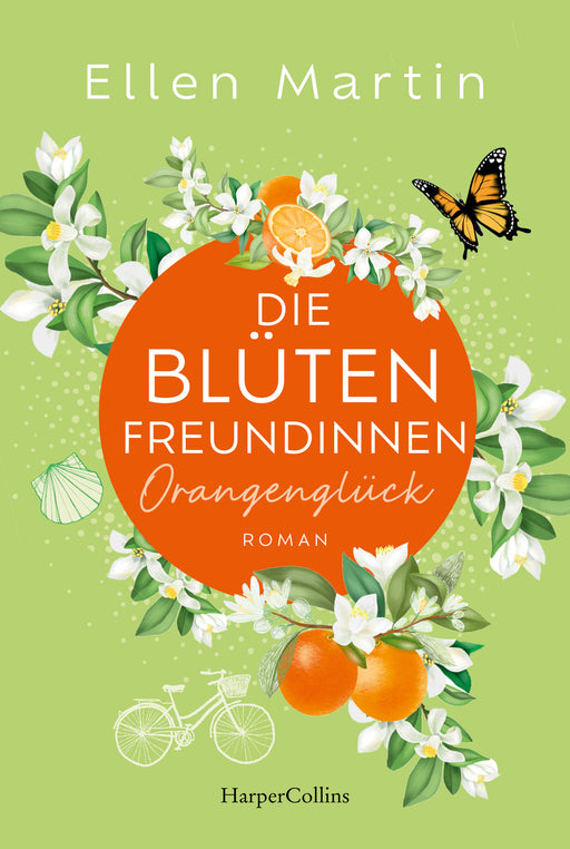 Die Blütenfreundinnen - Orangenglück-Verlagsgruppe HarperCollins Deutschland GmbH