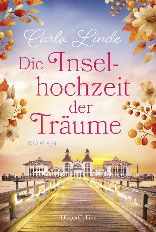 Die Inselhochzeit der Träume-Verlagsgruppe HarperCollins Deutschland GmbH