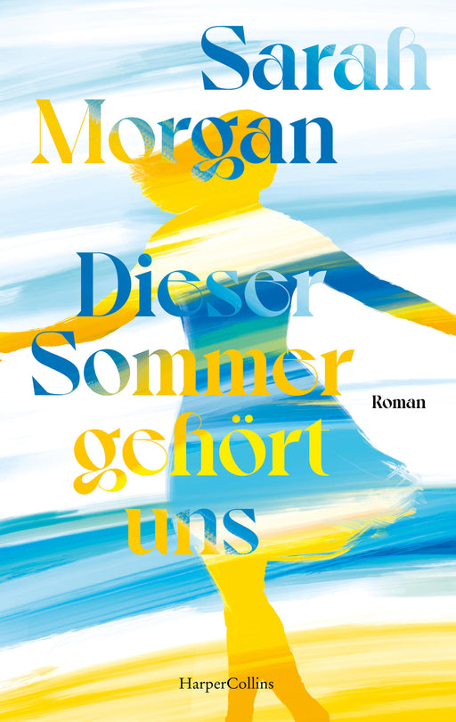 Dieser Sommer gehört uns-Verlagsgruppe HarperCollins Deutschland GmbH