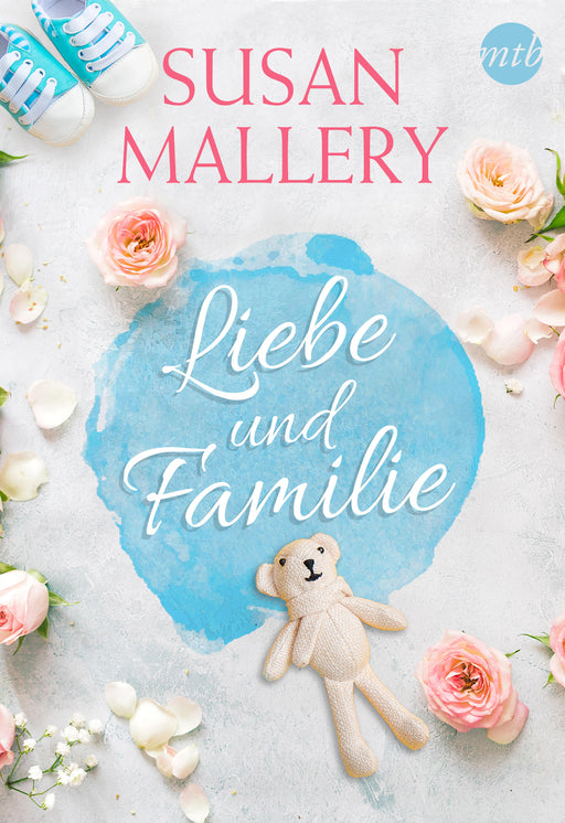 Susan Mallery - Liebe und Familie-Verlagsgruppe HarperCollins Deutschland GmbH