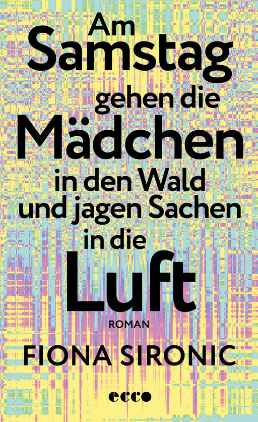 Am Samstag gehen die Mädchen in den Wald und jagen Sachen in die Luft-Verlagsgruppe HarperCollins Deutschland GmbH