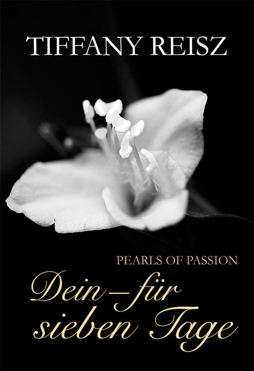 Pearls of Passion: Dein - Für sieben Tage-Verlagsgruppe HarperCollins Deutschland GmbH