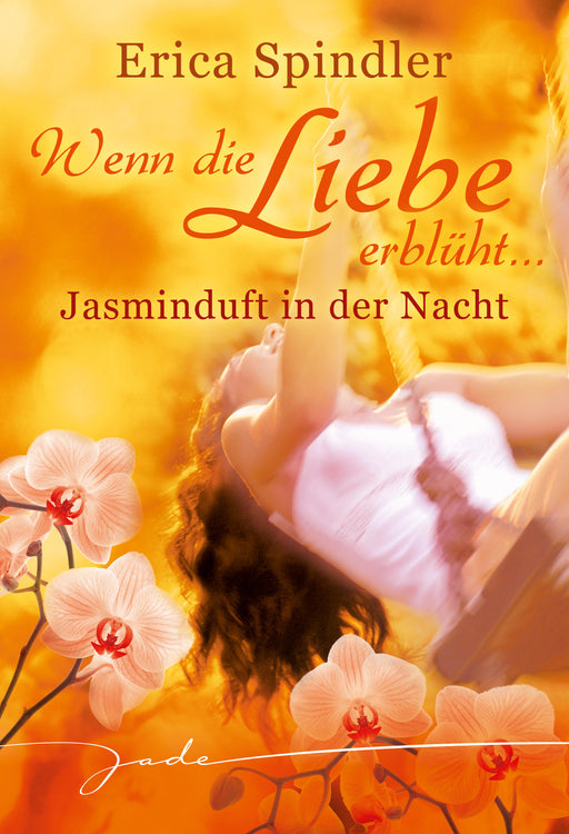 Wenn die Liebe erblüht: Jasminduft in der Nacht-Verlagsgruppe HarperCollins Deutschland GmbH