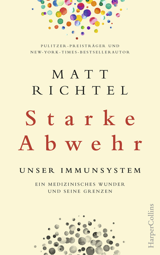 Starke Abwehr - Unser Immunsystem. Ein medizinisches Wunder und seine Grenzen.-Verlagsgruppe HarperCollins Deutschland GmbH