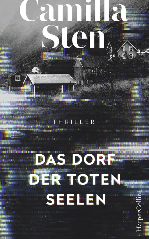 Das Dorf der toten Seelen-Verlagsgruppe HarperCollins Deutschland GmbH