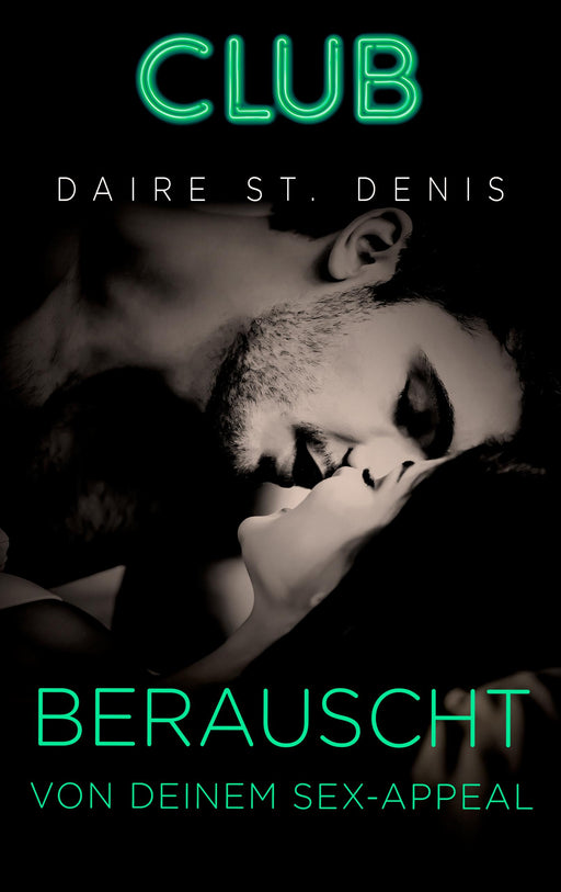 Berauscht von deinem Sex-Appeal-Verlagsgruppe HarperCollins Deutschland GmbH